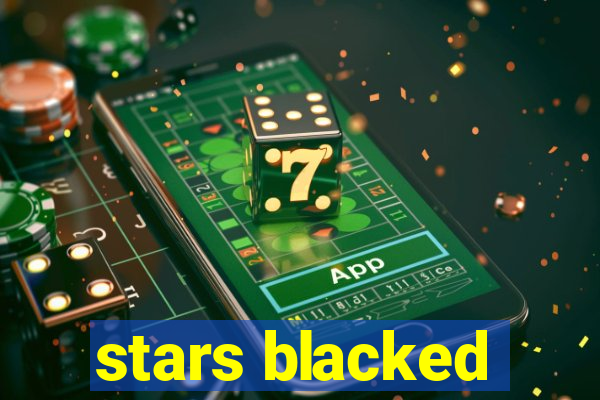 stars blacked